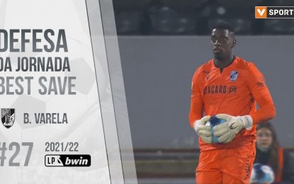 Defesa da Jornada (Liga 21/22 #27): Bruno Varela (Vitória SC)