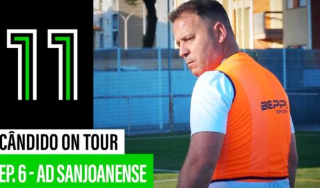 Cândido on Tour: AD Sanjoanense (6.º Episódio)