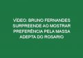 Vídeo: Bruno Fernandes surpreende ao mostrar preferência pela massa adepta do Rosario
