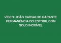 Vídeo: João Carvalho garante permanência do Estoril com golo incrível