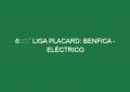 🔴 LIGA PLACARD: BENFICA – ELÉCTRICO