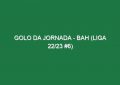 Golo da jornada – Bah (Liga 22/23 #6)