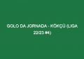 Golo da jornada – Kökçü (Liga 22/23 #4)