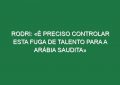 Rodri: «É preciso controlar esta fuga de talento para a Arábia Saudita»
