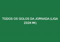 Todos os golos da jornada (Liga 23/24 #4)