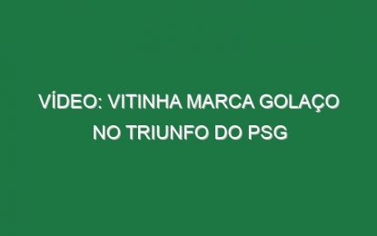 Vídeo: Vitinha marca golaço no triunfo do PSG