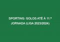 Sporting: Golos até à 11.ª jornada (Liga 2023/2024)