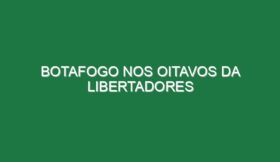 Botafogo nos oitavos da Libertadores