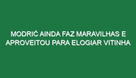 Modrić ainda faz maravilhas e aproveitou para elogiar Vitinha