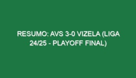 Resumo: AVS 3-0 Vizela (Liga 24/25 – Playoff Final)