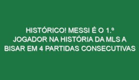 Histórico! Messi é o 1.º jogador na história da MLS a bisar em 4 partidas consecutivas