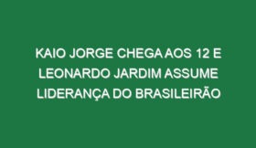 Kaio Jorge chega aos 12 e Leonardo Jardim assume liderança do Brasileirão