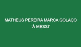 Matheus Pereira marca golaço ‘à Messi’