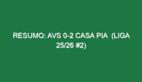 Resumo: AVS 0-2 Casa Pia  (Liga 25/26 #2)
