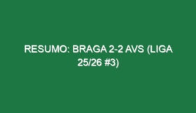 Resumo: Braga 2-2 AVS (Liga 25/26 #3)