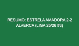 Resumo: Estrela Amadora 2-2 Alverca (Liga 25/26 #3)