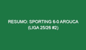 Resumo: Sporting 6-0 Arouca (Liga 25/26 #2)