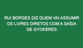 Rui Borges diz quem vai assumir os livres diretos com a saída de Gyokeres