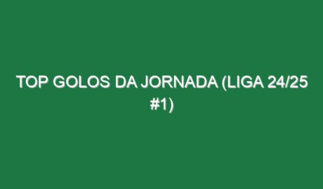 Top Golos da jornada (Liga 24/25 #1)