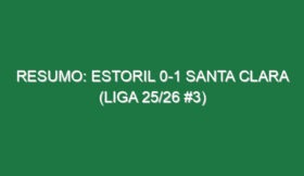 Resumo: Estoril 0-1 Santa Clara (Liga 25/26 #3)
