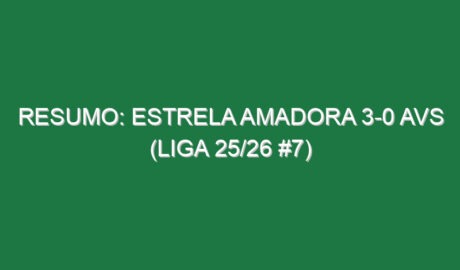 Resumo: Estrela Amadora 3-0 AVS (Liga 25/26 #7)
