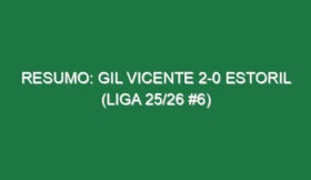 Resumo: Gil Vicente 2-0 Estoril (Liga 25/26 #6)