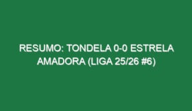 Resumo: Tondela 0-0 Estrela Amadora (Liga 25/26 #6)