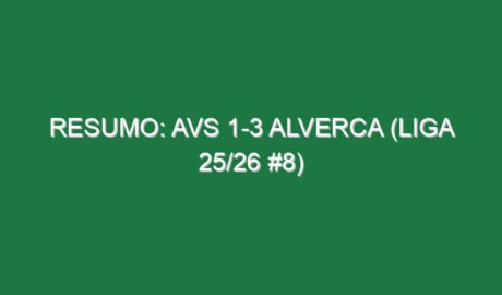 Resumo: AVS 1-3 Alverca (Liga 25/26 #8)