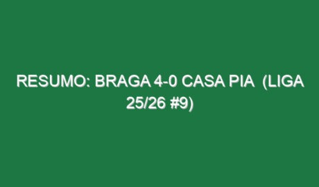 Resumo: Braga 4-0 Casa Pia  (Liga 25/26 #9)