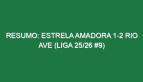 Resumo: Estrela Amadora 1-2 Rio Ave (Liga 25/26 #9)