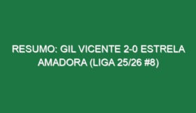 Resumo: Gil Vicente 2-0 Estrela Amadora (Liga 25/26 #8)