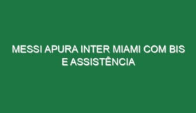 Messi apura Inter Miami com bis e assistência