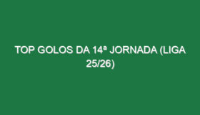 Top Golos da 14ª Jornada (Liga 25/26)